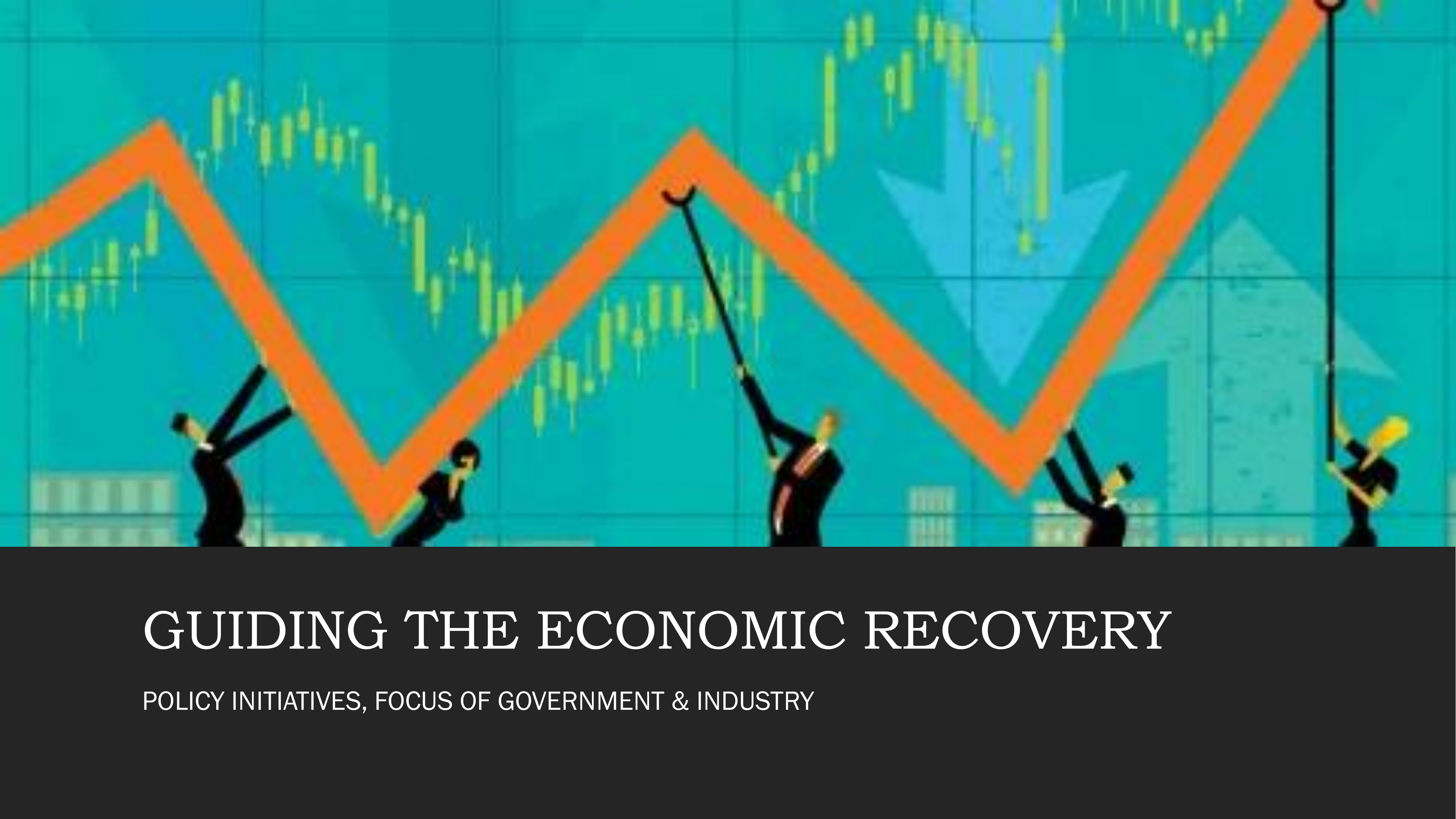 Guiding the Economic Recovery